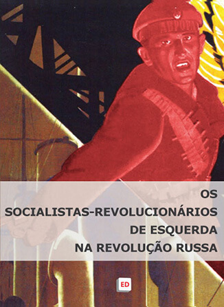 Os socialistas-revolucionários de esquerda na Revolução Russa